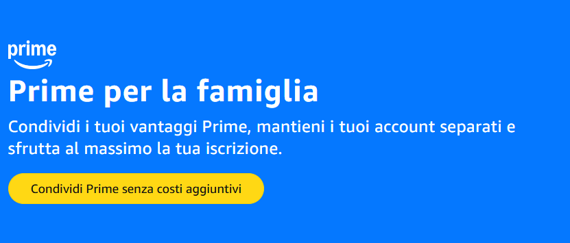 Amazon Prime Famiglia: Condividere Prime Senza Costi - myHobby.fun Amazon Prime Famiglia: Condividere Prime Senza Costi - myHobby.fun